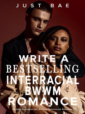 cover image of How to Write Bestselling Interracial BWWM Romance
